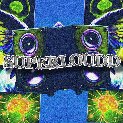 SUPERLOUDD
