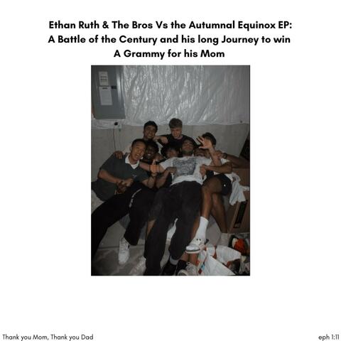 Ethan Ruth & The Bros Vs the Autumnal Equinox EP: A Battle of the Century and his long Journey to win A Grammy for Mom