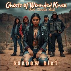 Ghosts of Wounded Knee (Red Cloudz Mix)