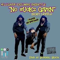 NO FUCKZ GIVEN (EXPLICIT VERSION)