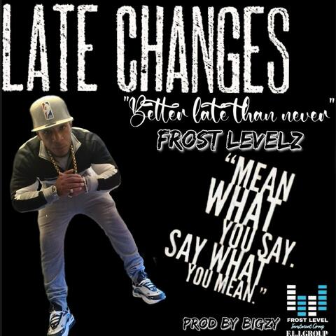 LATE CHANGES (feat. Deeavelidon)
