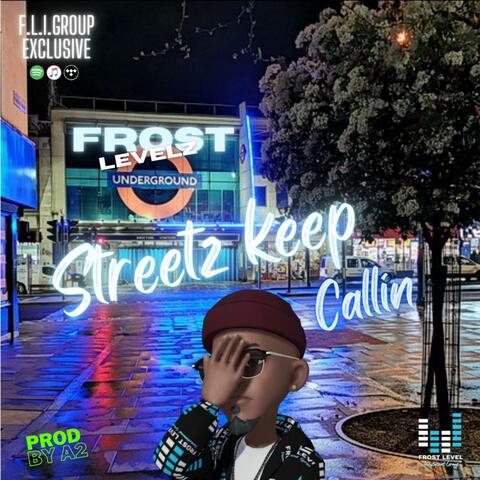 STREETS KEEP CALLIN (Prod by A2)