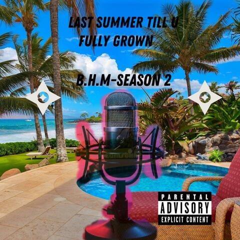 Last Summer Till U Fully Grown