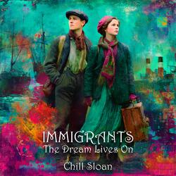 Immigrants The Dream Lives On