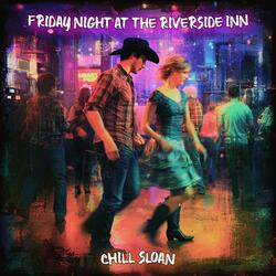 Friday Night at the Riverside Inn