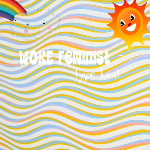 WOKE FEMINIST type beat