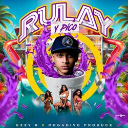 Rulay y Pico (feat. Megadivo Produce)