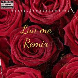 Love me.Remix (feat. Dreadsloading)