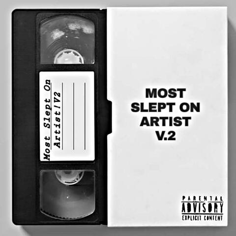 Most Slept On Artist V.2