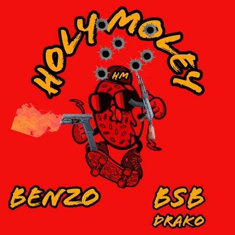 Holy Moley (feat. BSB Drako)