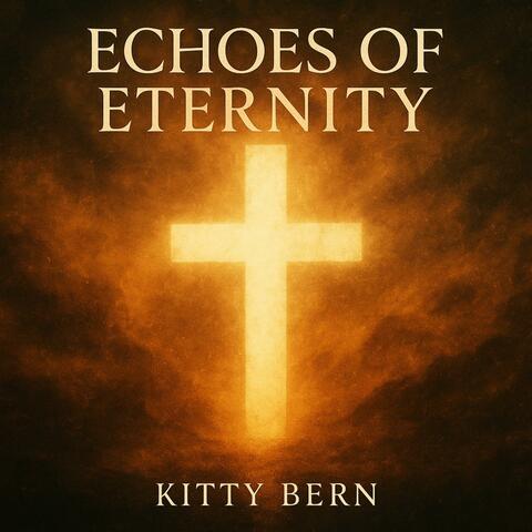 Echoes of Eternity