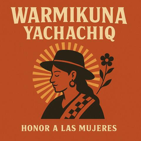 WARMIKUNA YACHACHIQ (Mujeres Sabias del altiplano)