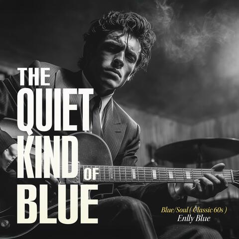 The Quiet Kind of Blue