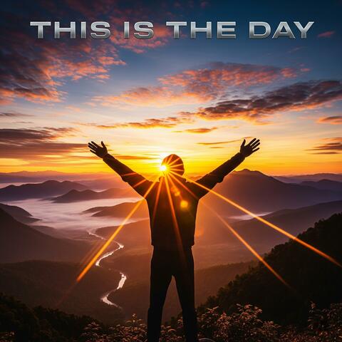 This Is The Day