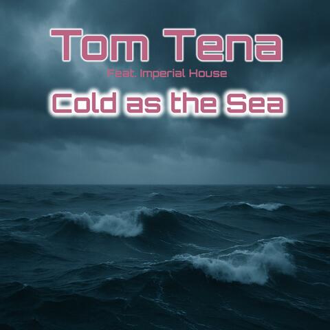 Cold as the Sea