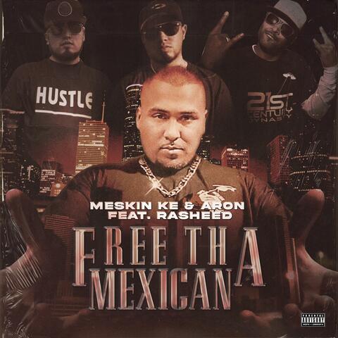 Free Tha Mexican (FreeSPM) (feat. Rasheed)
