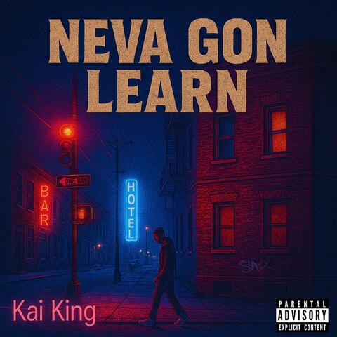 NEVA GON LEARN