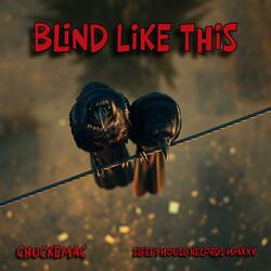 Blind Like This
