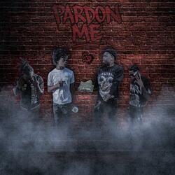 Pardon me (feat. M4toohard, KUTTHROATT DEE & Yung silho)