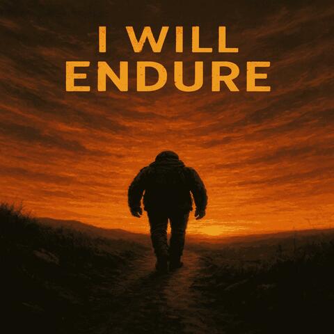 I Will Endure