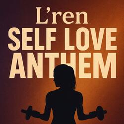 L'ren Self Love Anthem