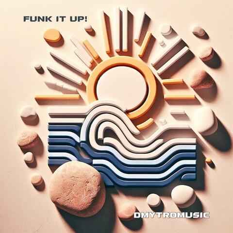 Funk It Up!