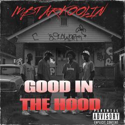 GOOD IN THE HOOD