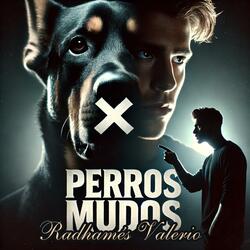 Perros Mudos
