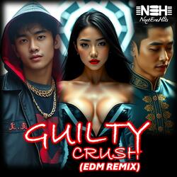GUILTY CRUSH (EDM Remix)