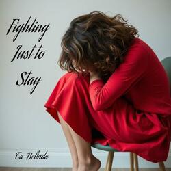 Fighting Just to Stay