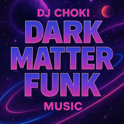Dark Matter Funk