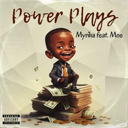 Power Plays (feat. Moe)