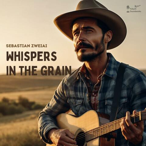 Whispers in the Grain