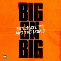 Big On Big (feat. Ayo The Homie)