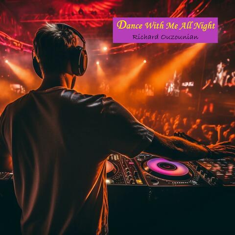 Dance With Me All Night