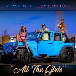 All The Girls (feat. J Wils)