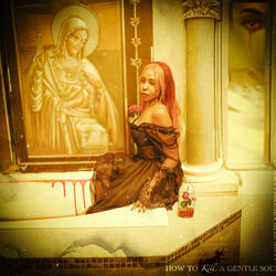 How to Kill a Gentle Soul.