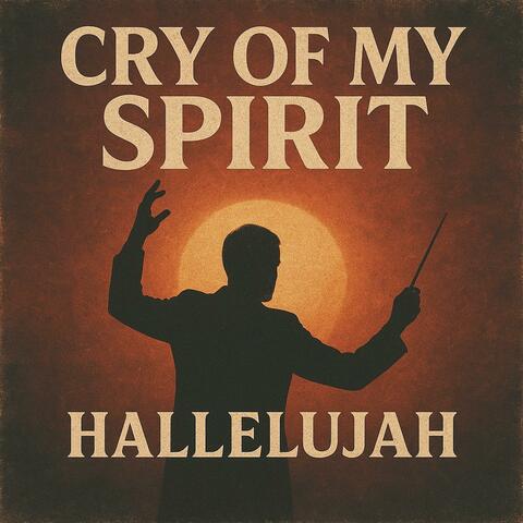 CRY OF MY SPIRIT