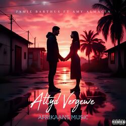 Altyd vergewe (feat. Amy Almacin)