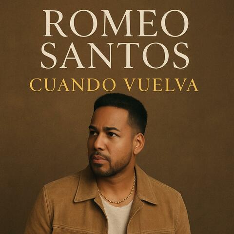 Romeo Santos Cuando Vuelva 2025