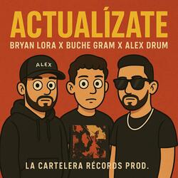 Actualizate X Buche Gram X Alex Drum