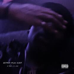 BETTER THAN EVER (feat. S!)