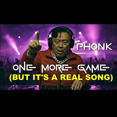 One More Game (But It's A Real Song) Phonk