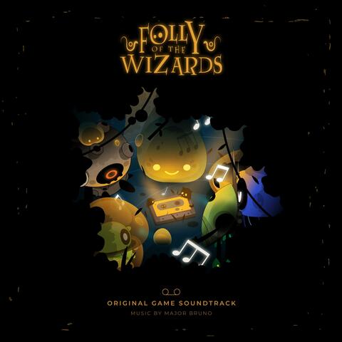 Folly of the Wizards (Original Soundtrack)