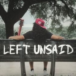 Left Unsaid