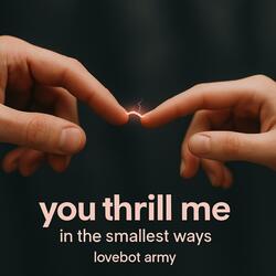 You Thrill Me