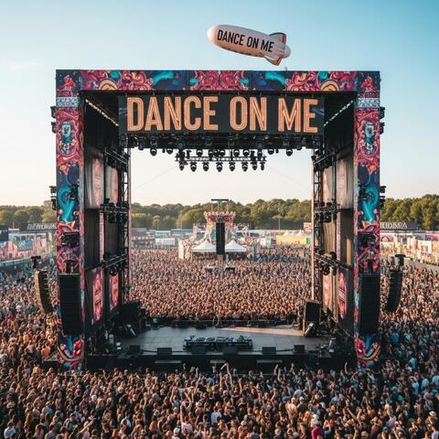 DANCE ON ME