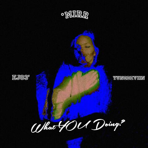 WYD? (feat. ej03' & yungdeviin)