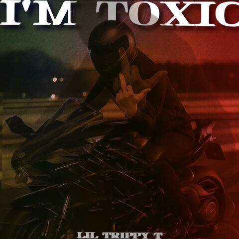 I'm Toxic
