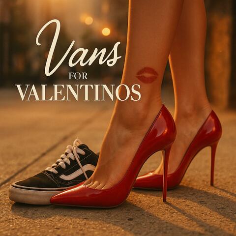 Vans for Valentinos